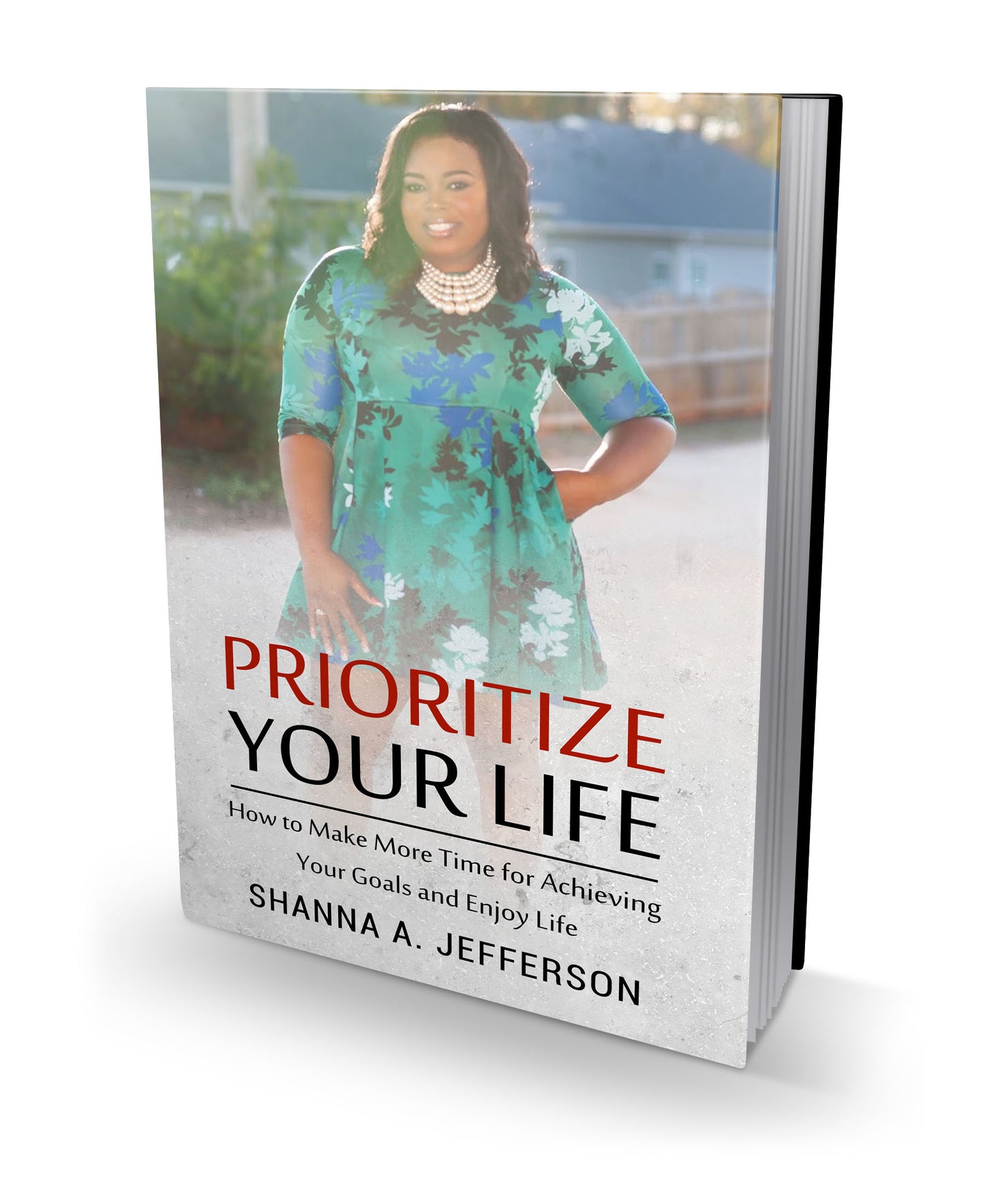 {Digital Download} Prioritize Your Life: How To Make Time for Achieving Your Goals and Enjoy Life